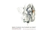 Mad Studies, Kulturarv & Konst – En Antologi