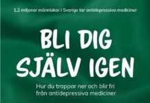 Bli dig själv igen: hur du trappar ner och blir fri från antidepressiva mediciner av Mats Billmark